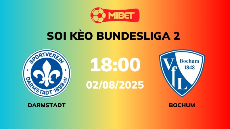 Soi kèo Darmstadt vs Bochum – 18h00 – 02/08 – Bundesliga 2