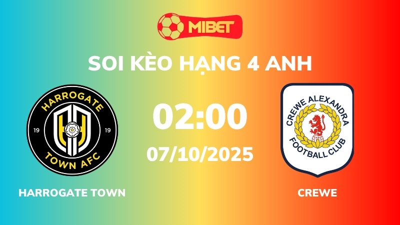 Soi kèo Harrogate Town vs Crewe – 02h00 – 07/10 – Hạng 4 Anh